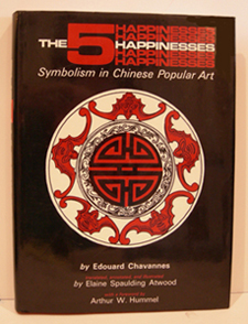 Five Happinesses Book: Symbolism in Chinese Popular Art by Edouard Chavannes  - 1st English Edition - 