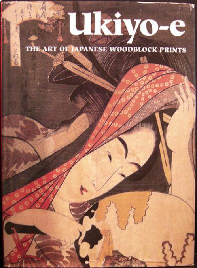 Hardback book: Ukiyo-e: The Art of Japanese Woodblock Prints